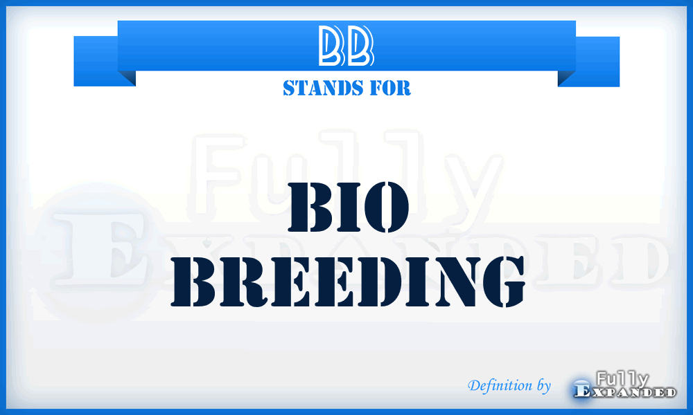 BB - Bio Breeding