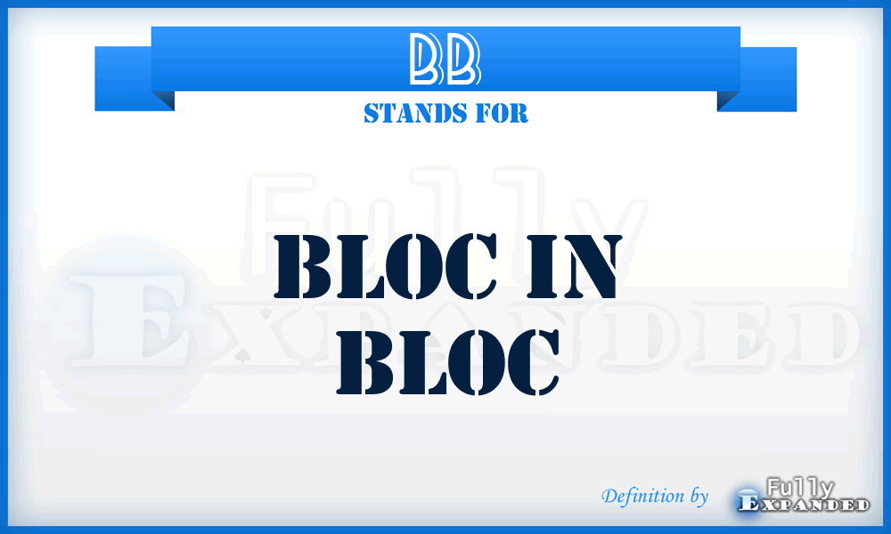 BB - Bloc in Bloc