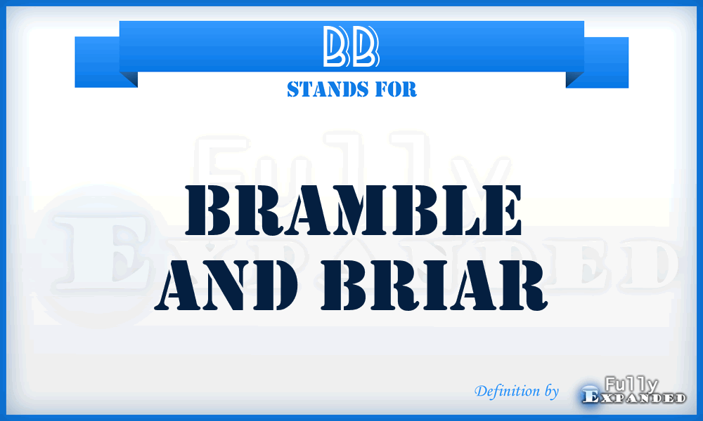 BB - Bramble and Briar