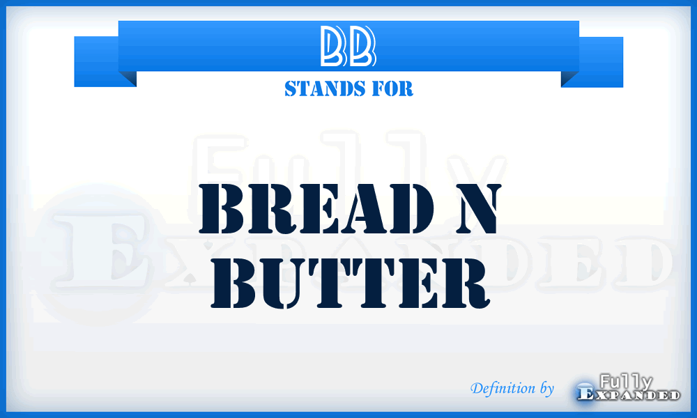 BB - Bread n Butter