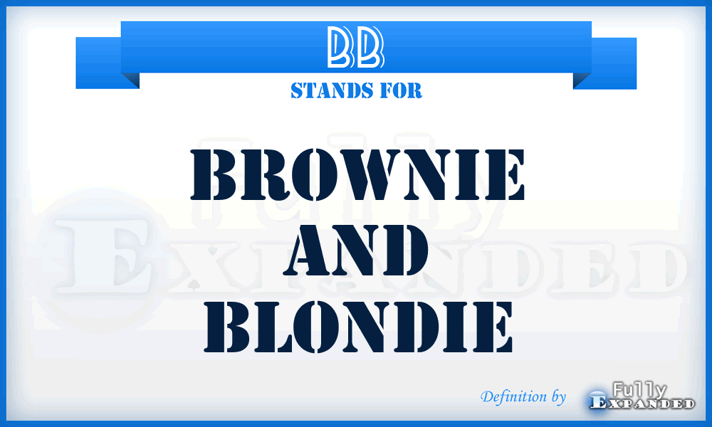 BB - Brownie and Blondie