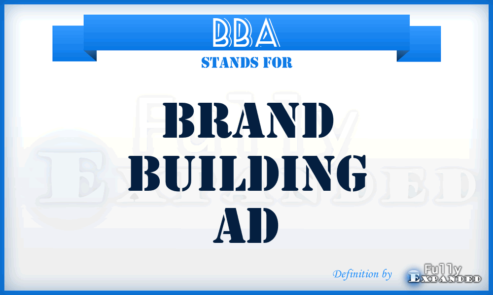BBA - Brand Building Ad