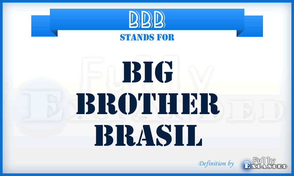 BBB - Big Brother Brasil