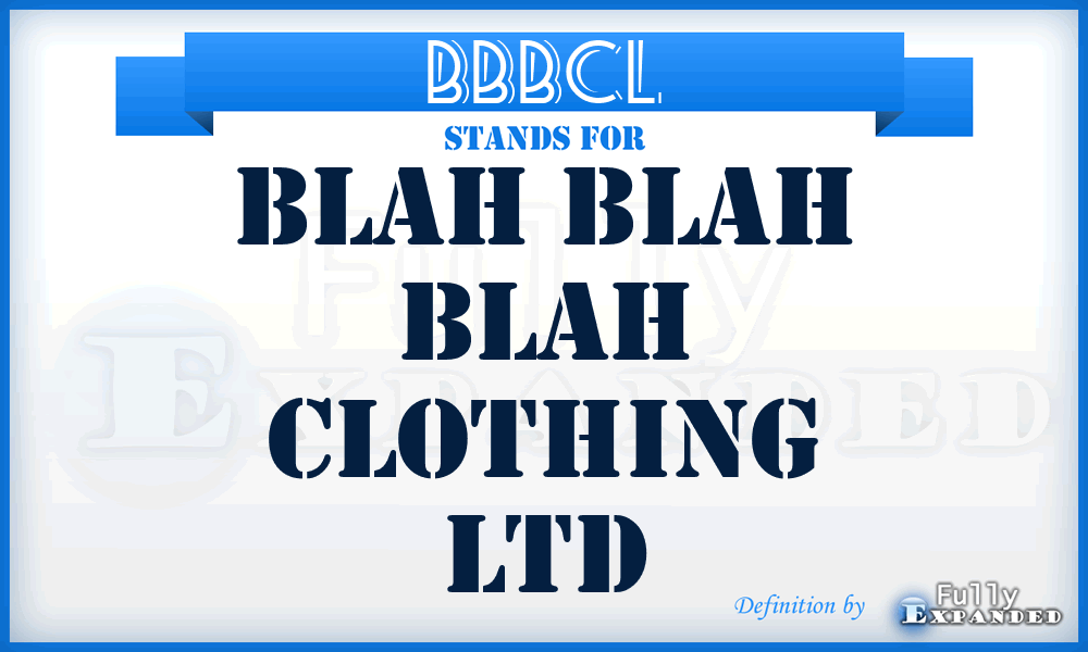 BBBCL - Blah Blah Blah Clothing Ltd