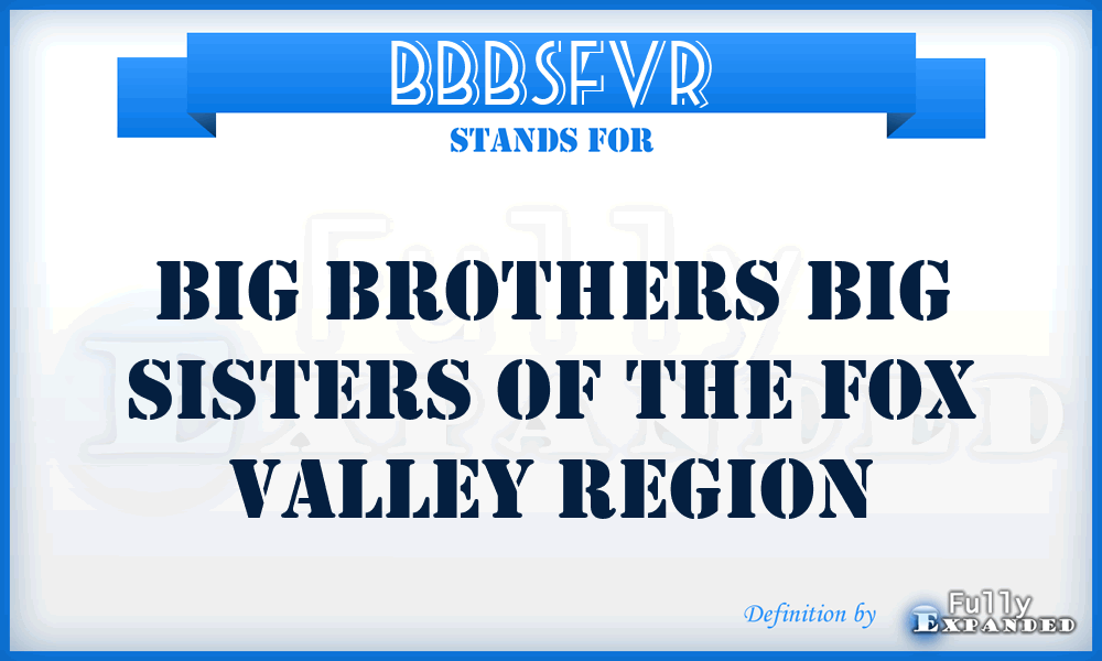 BBBSFVR - Big Brothers Big Sisters of the Fox Valley Region