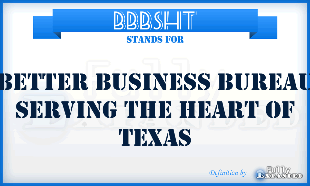 BBBSHT - Better Business Bureau Serving the Heart of Texas