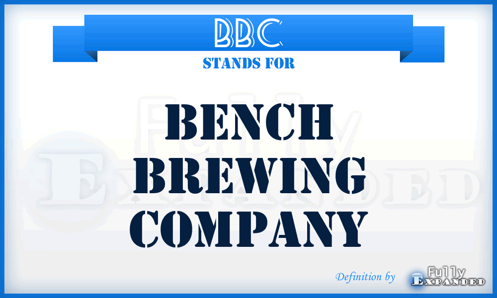 BBC - Bench Brewing Company