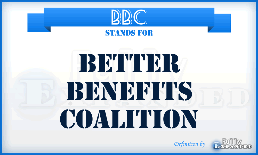 BBC - Better Benefits Coalition