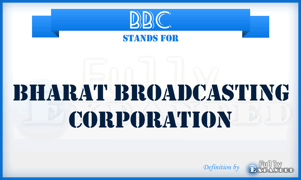 BBC - Bharat Broadcasting Corporation