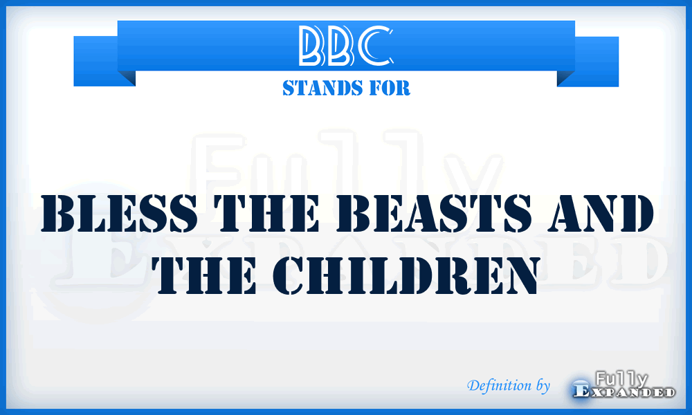 BBC - Bless the Beasts and the Children