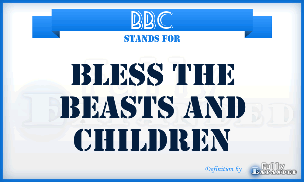 BBC - Bless The Beasts And Children
