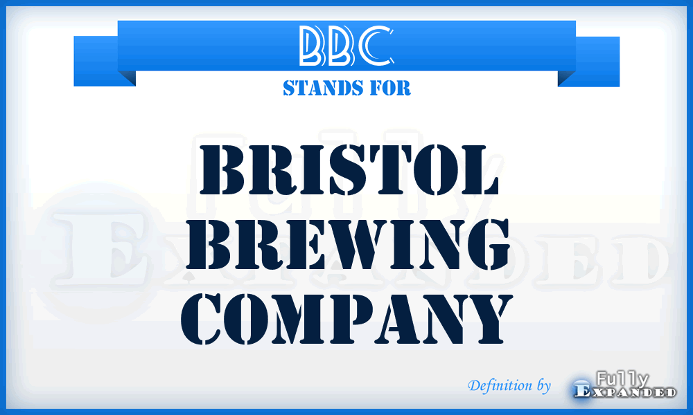 BBC - Bristol Brewing Company