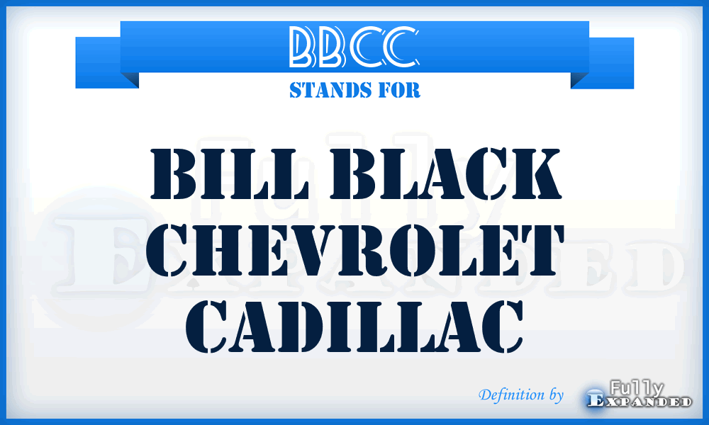BBCC - Bill Black Chevrolet Cadillac