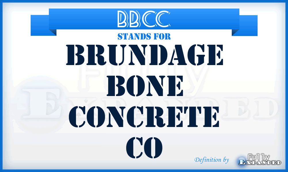 BBCC - Brundage Bone Concrete Co