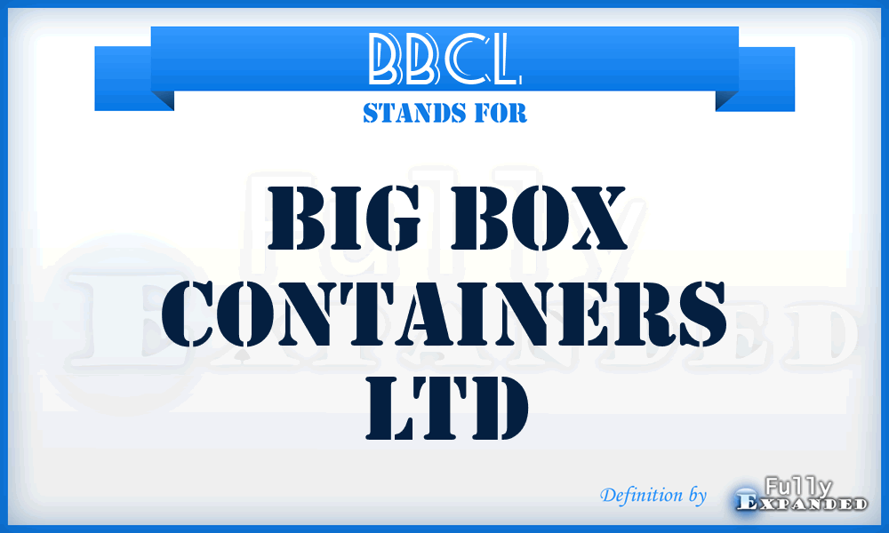 BBCL - Big Box Containers Ltd