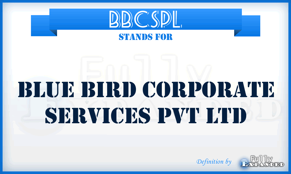 BBCSPL - Blue Bird Corporate Services Pvt Ltd