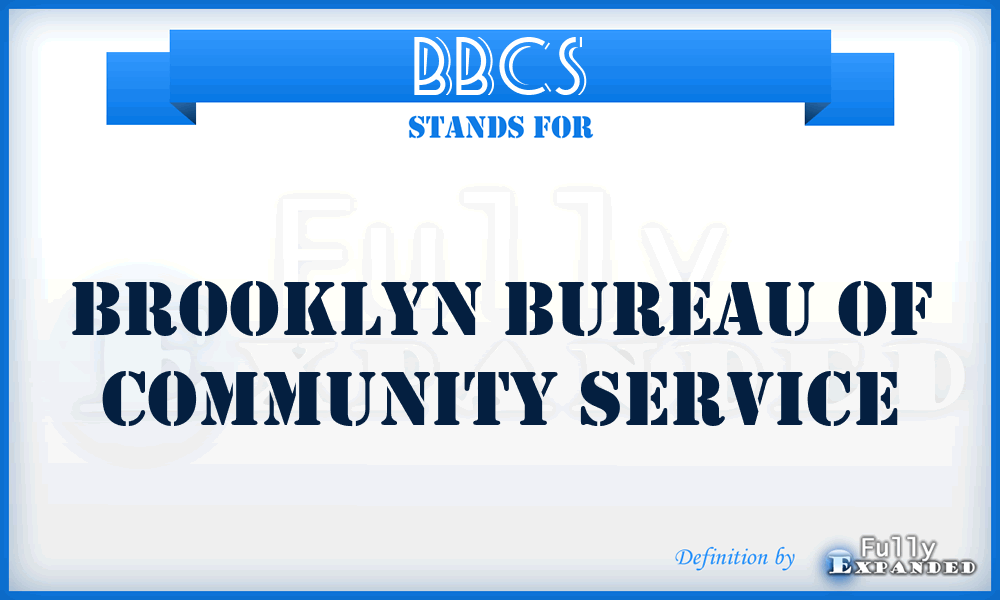 BBCS - Brooklyn Bureau of Community Service