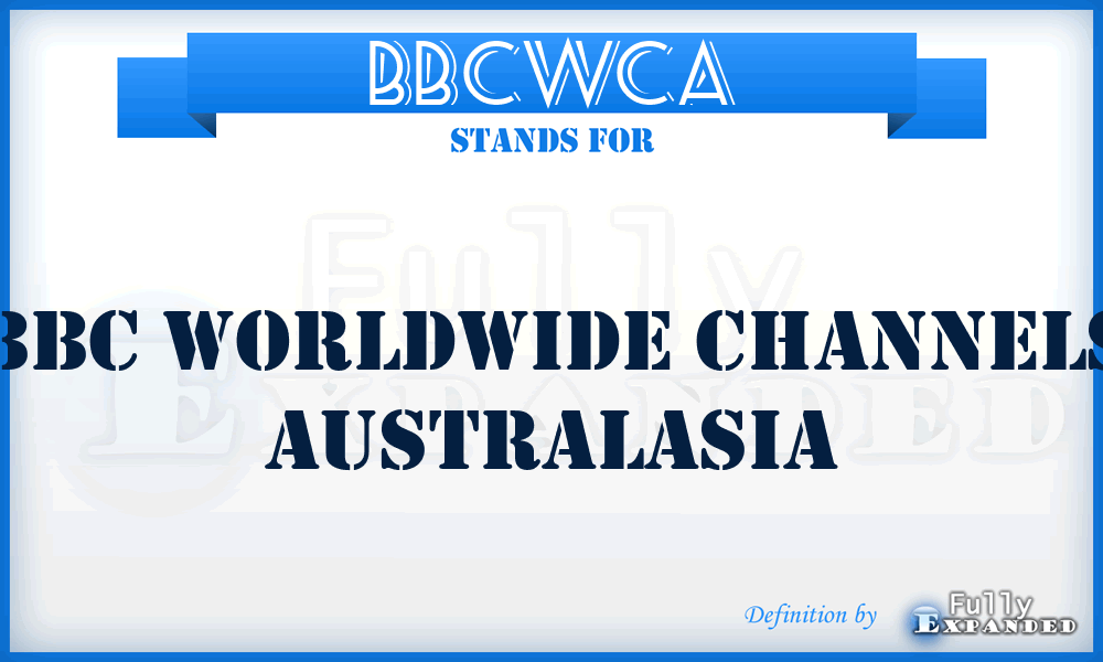 BBCWCA - BBC Worldwide Channels Australasia