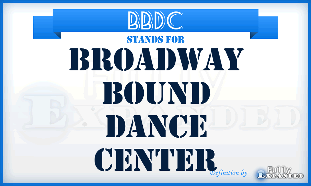 BBDC - Broadway Bound Dance Center