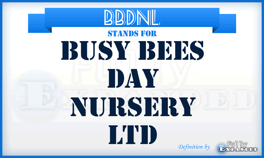 BBDNL - Busy Bees Day Nursery Ltd