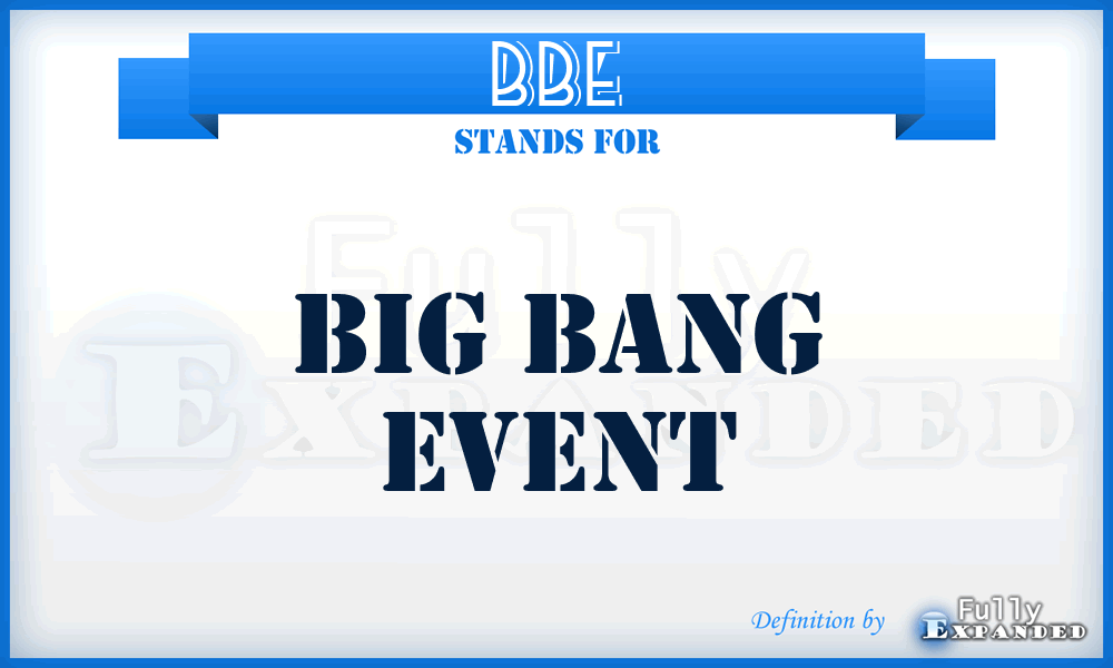 BBE - Big Bang Event