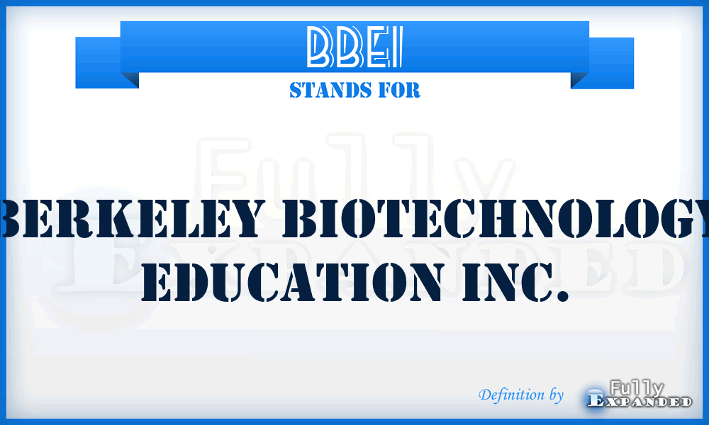 BBEI - Berkeley Biotechnology Education Inc.