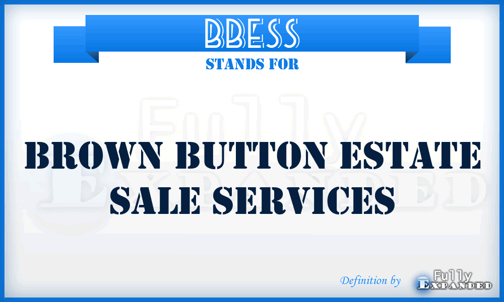BBESS - Brown Button Estate Sale Services