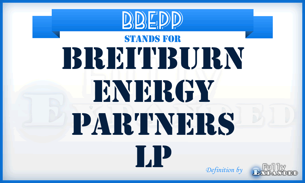 BBEPP - Breitburn Energy Partners LP