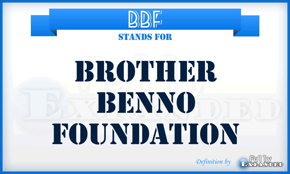 BBF - Brother Benno Foundation