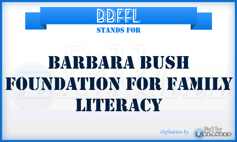 BBFFL - Barbara Bush Foundation for Family Literacy