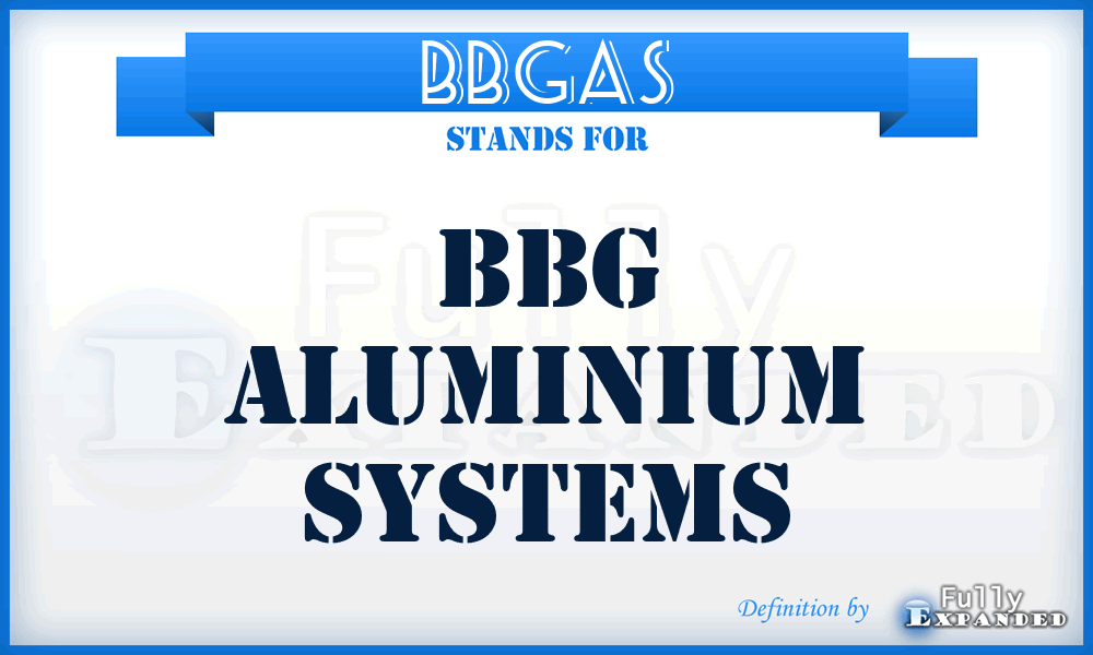 BBGAS - BBG Aluminium Systems