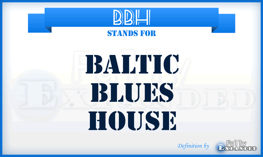 BBH - Baltic Blues House