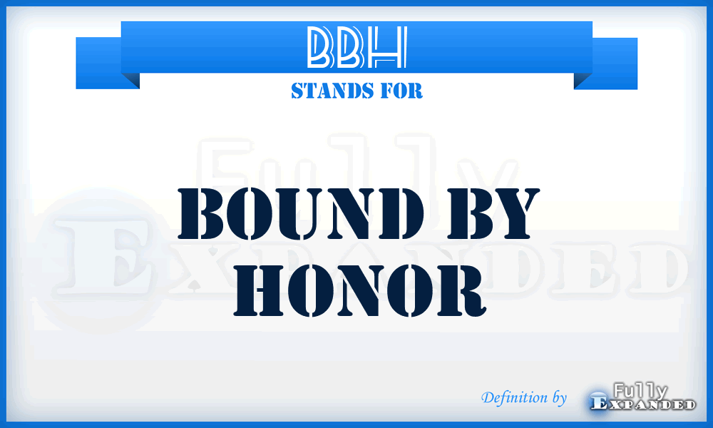 BBH - Bound By Honor