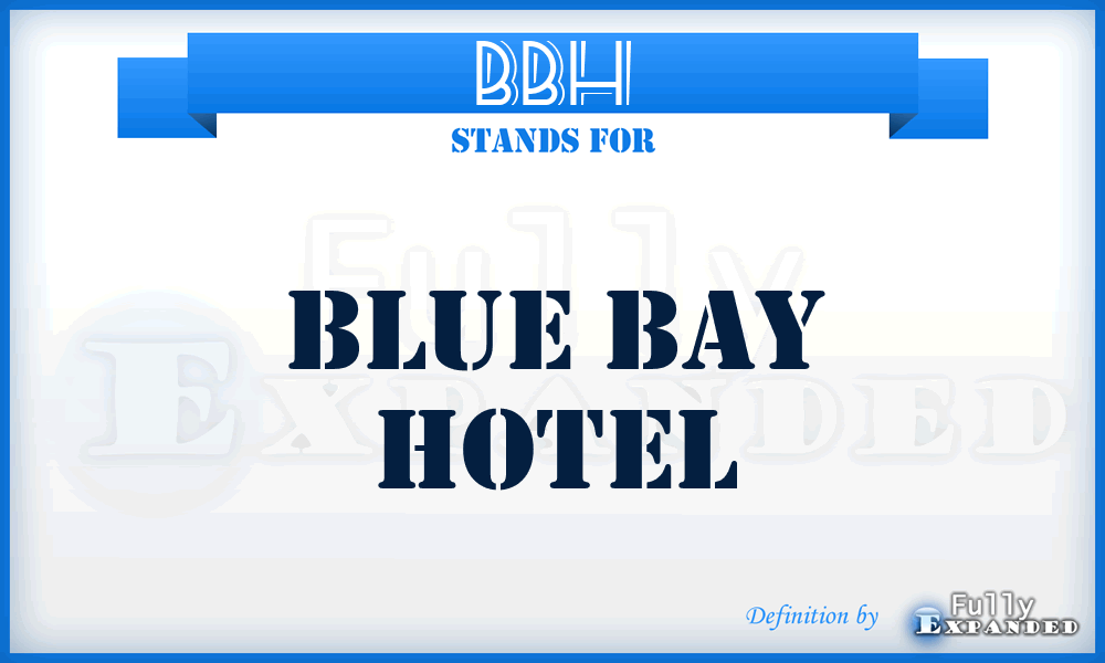 BBH - Blue Bay Hotel