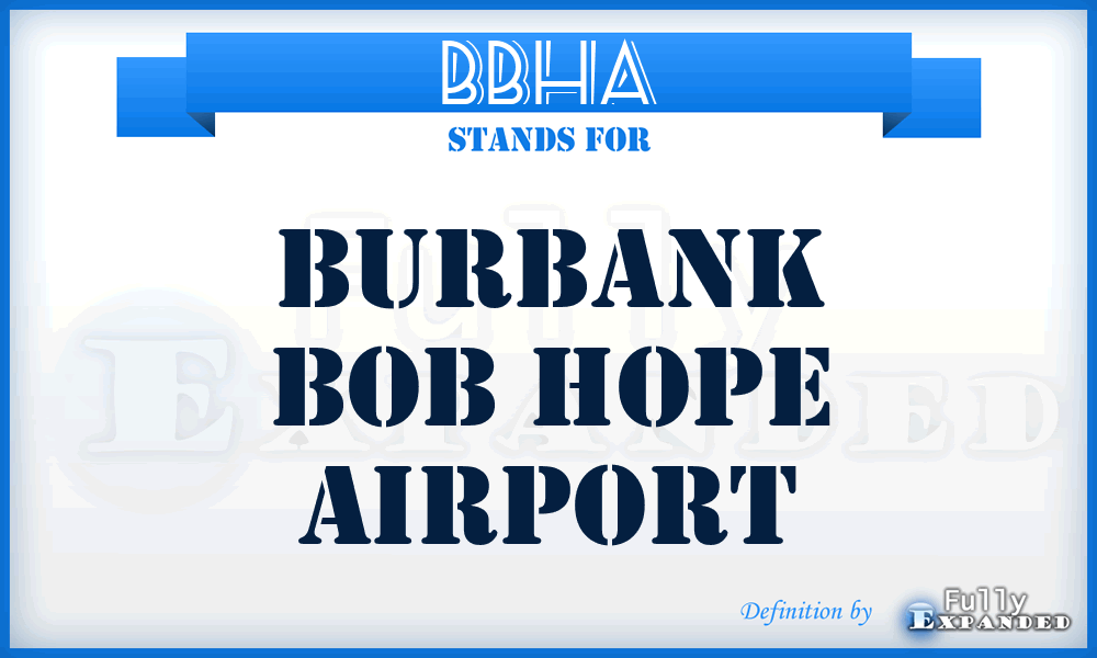 BBHA - Burbank Bob Hope Airport
