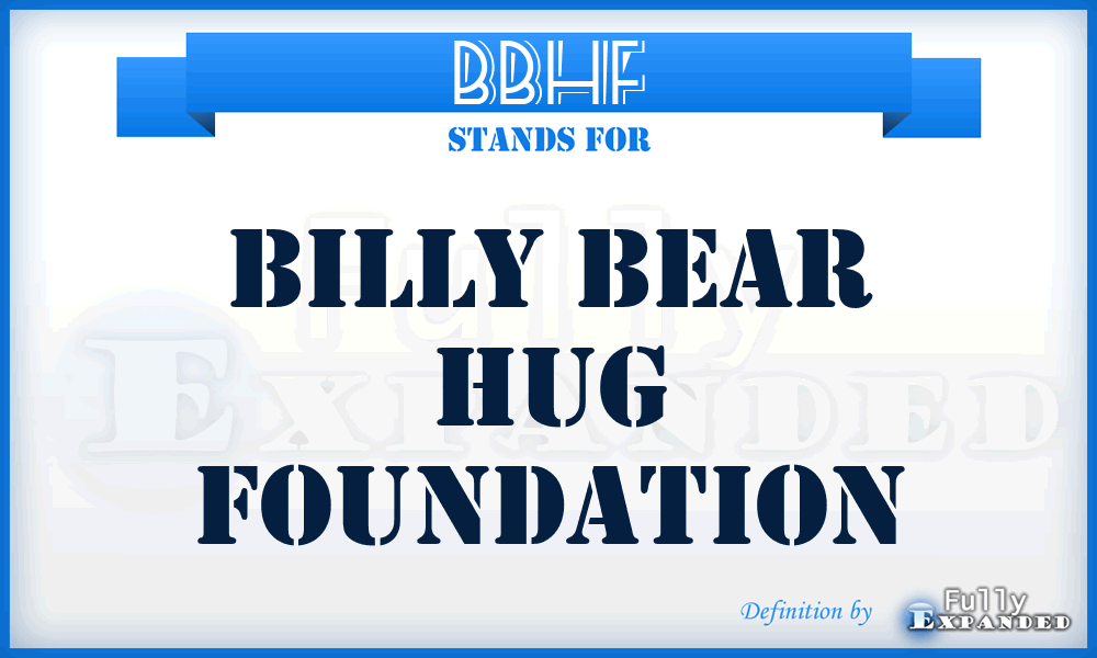 BBHF - Billy Bear Hug Foundation