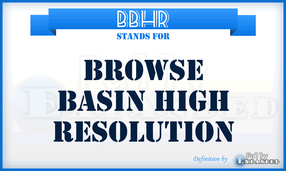 BBHR - Browse Basin High Resolution