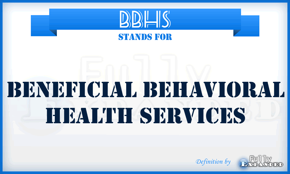 BBHS - Beneficial Behavioral Health Services