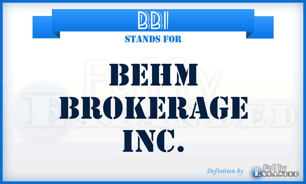 BBI - Behm Brokerage Inc.
