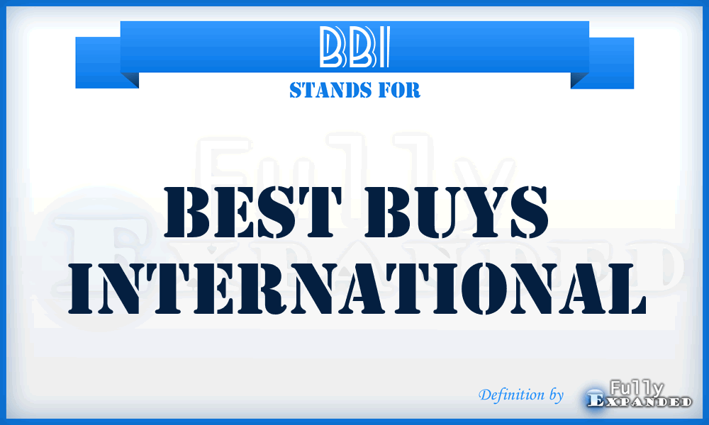 BBI - Best Buys International