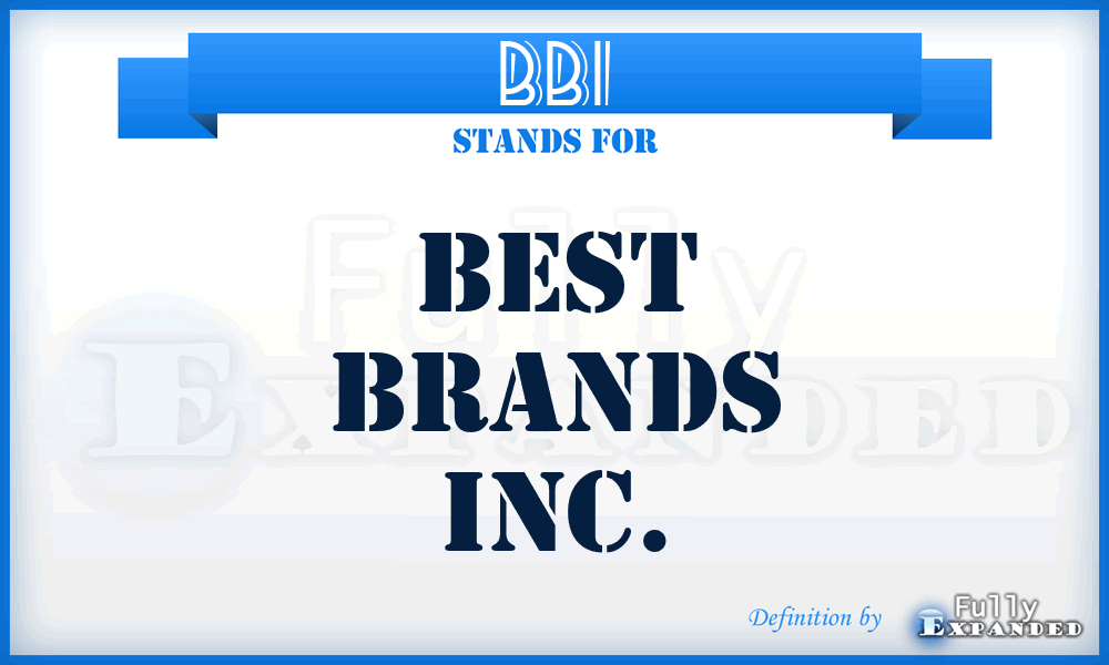 BBI - Best Brands Inc.