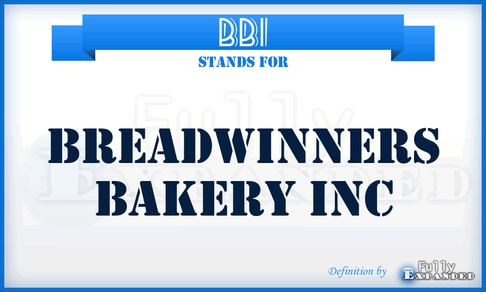 BBI - Breadwinners Bakery Inc