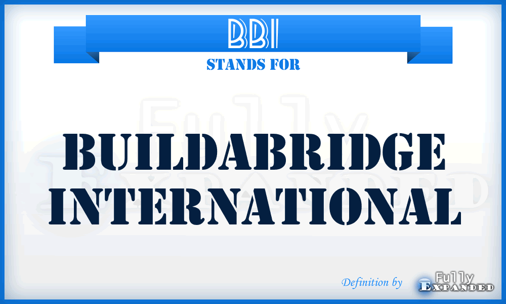 BBI - BuildaBridge International