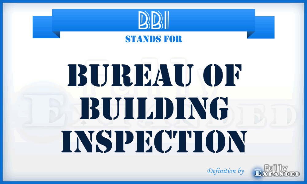 BBI - Bureau of Building Inspection