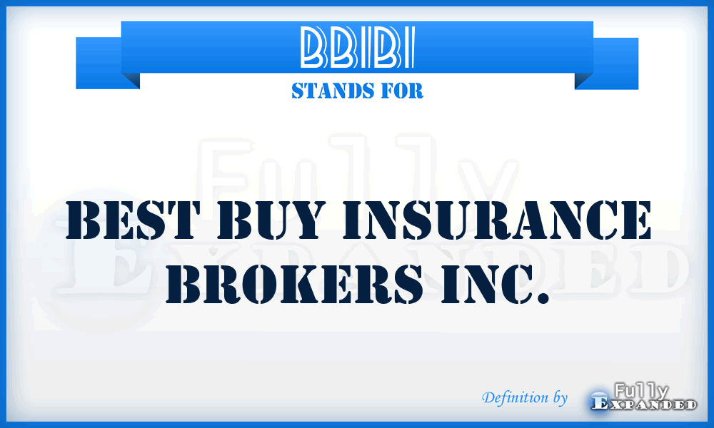 BBIBI - Best Buy Insurance Brokers Inc.