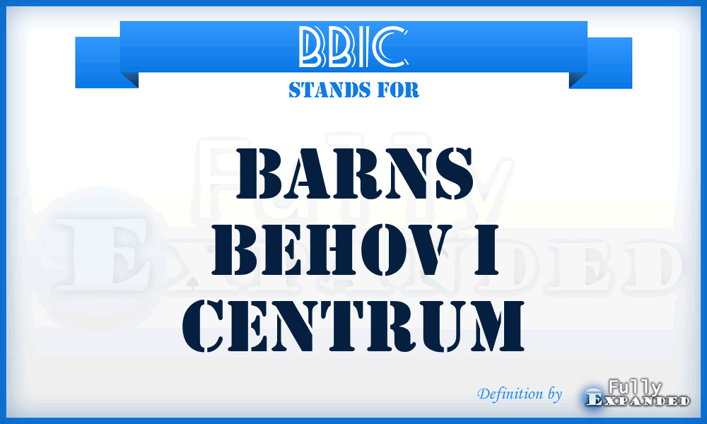 BBIC - Barns Behov i Centrum