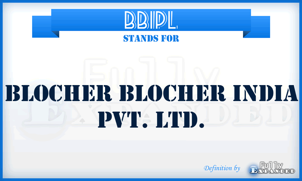 BBIPL - Blocher Blocher India Pvt. Ltd.
