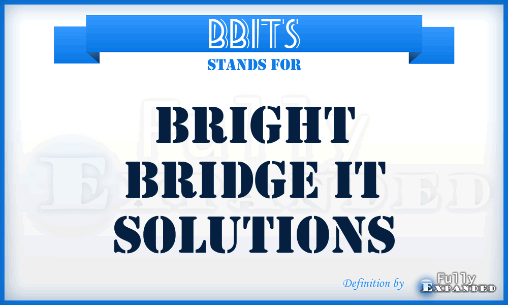 BBITS - Bright Bridge IT Solutions