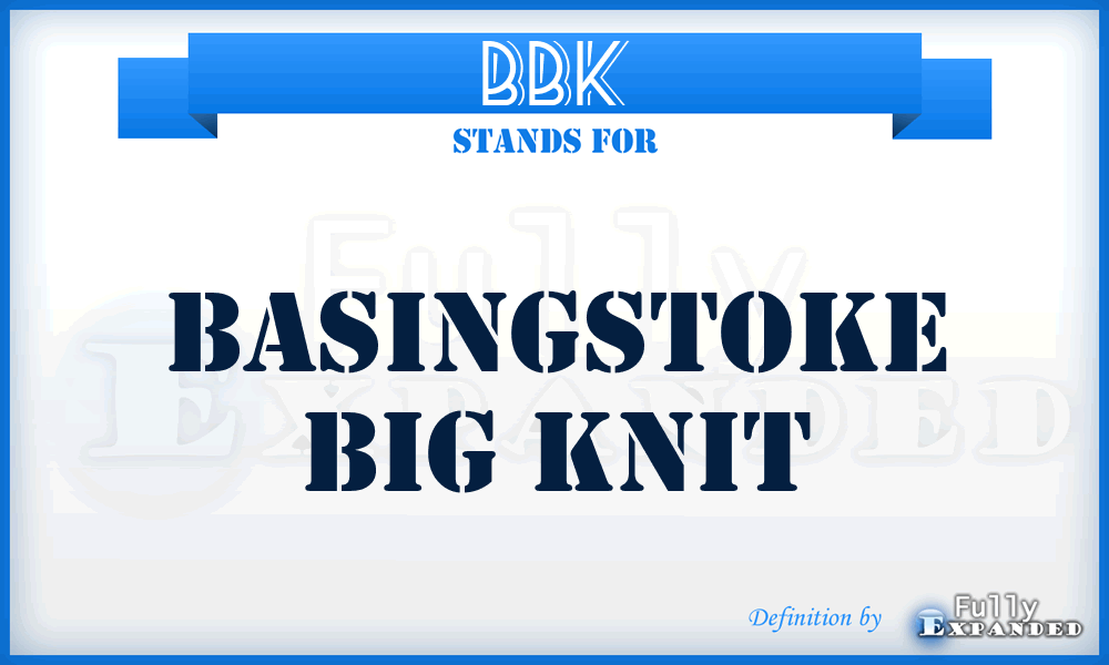 BBK - Basingstoke BIG Knit