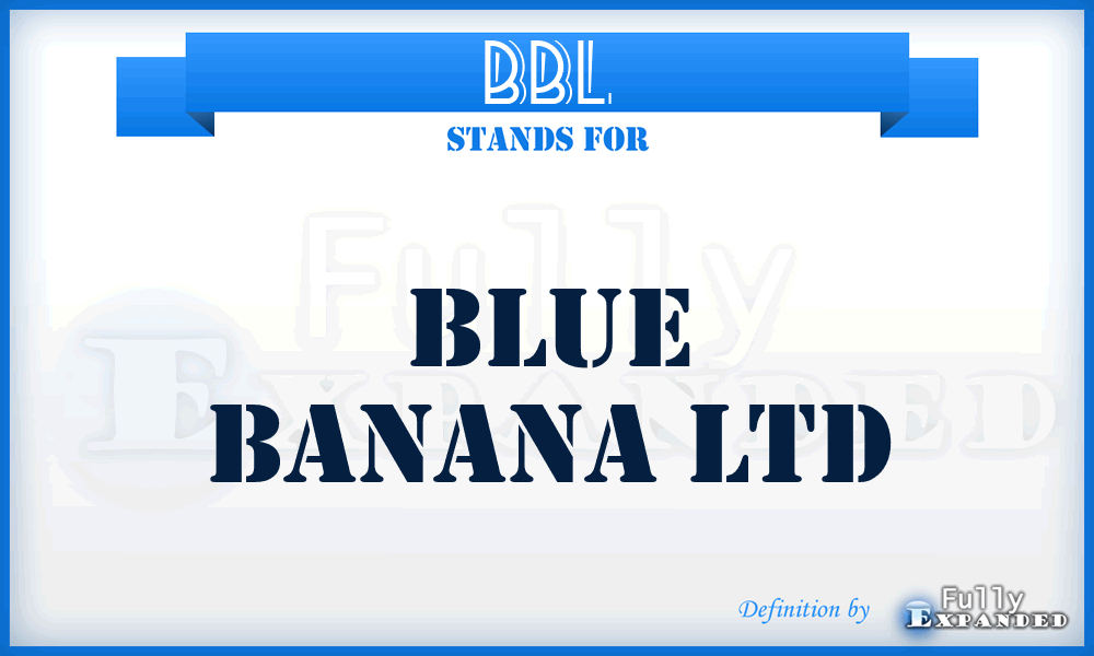 BBL - Blue Banana Ltd